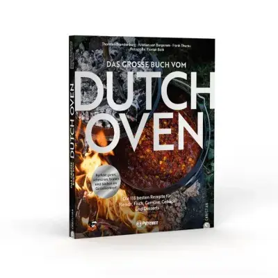 Petromax Das große Buch vom Dutch Oven: 118 Rezepte für Fleisch, Fisch, Gemüse und Gebäck.…